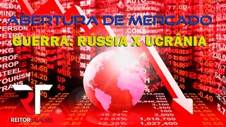 GUERRA: #Rússia Invade #Ucrânia, acompanhe os Efeitos na #Bolsa de Valores