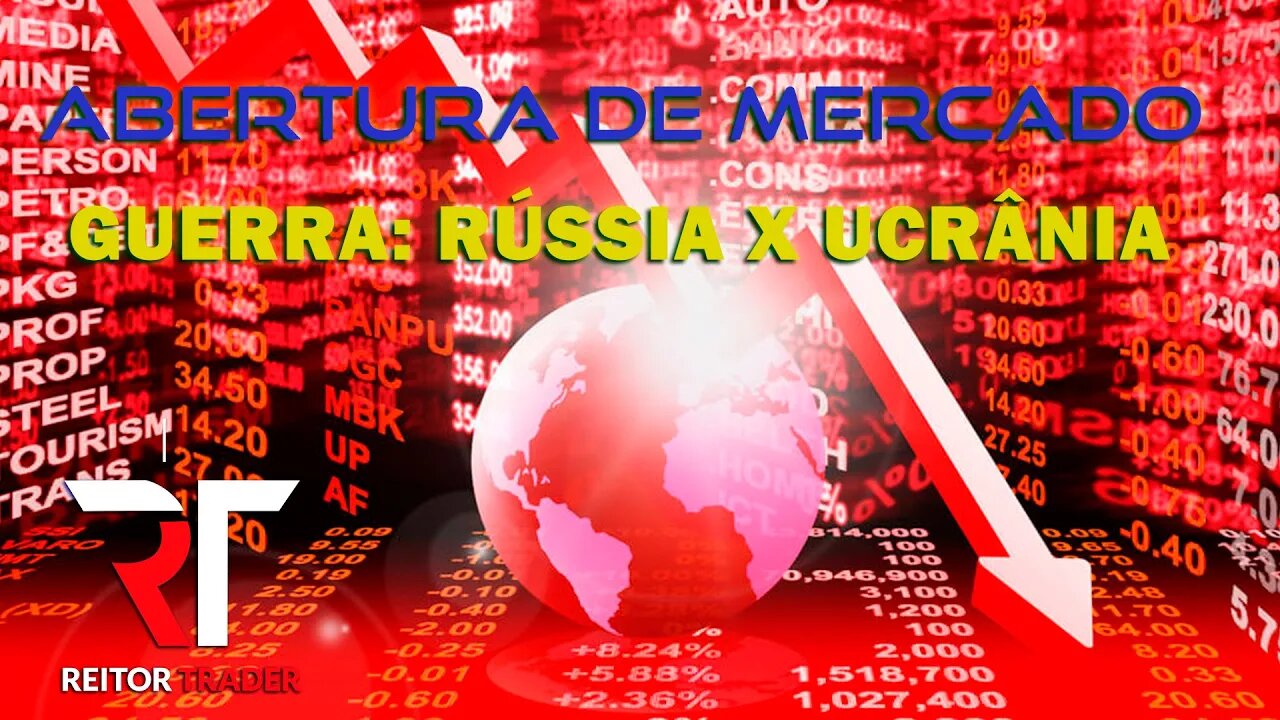 GUERRA: #Rússia Invade #Ucrânia, acompanhe os Efeitos na #Bolsa de Valores