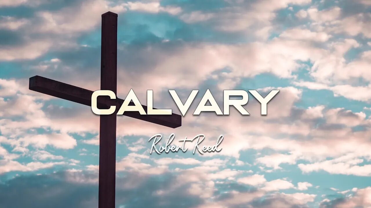 Robert Reed - Calvary