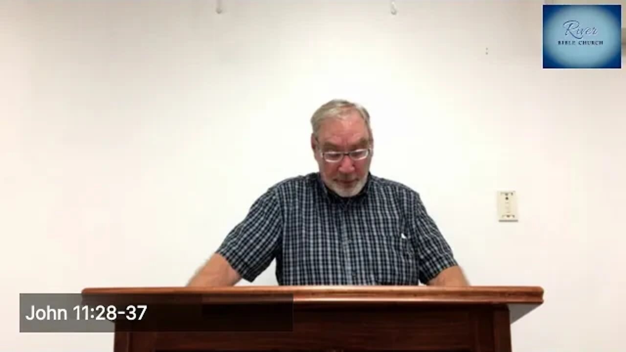 River Bible Church - Finding Faith in a World of Unbelief- John 11:28-37