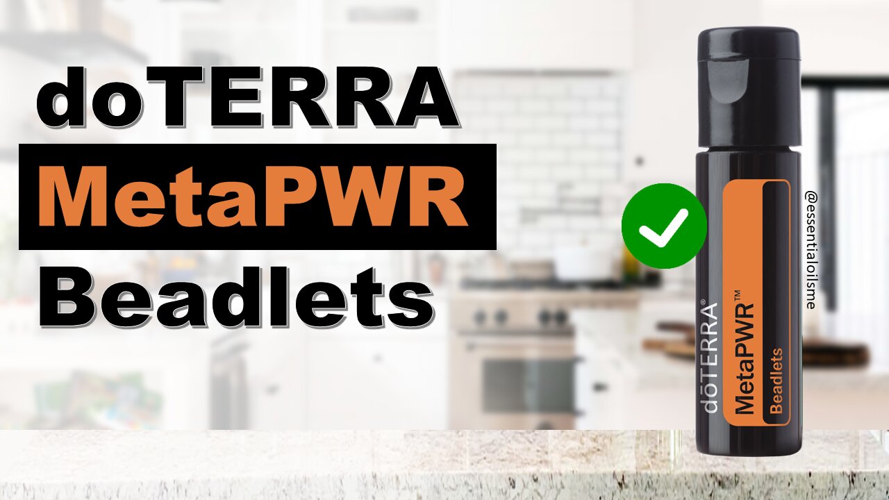 doTERRA MetaPWR Beadlets Benefits and Uses