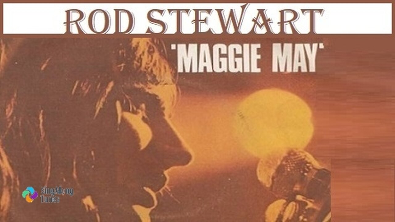 Rod Stewart - "Maggie May" with Lyrics