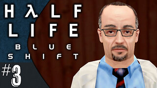 Half-Life: Blue Shift (part 3) | Searching for Dr. Rosenberg