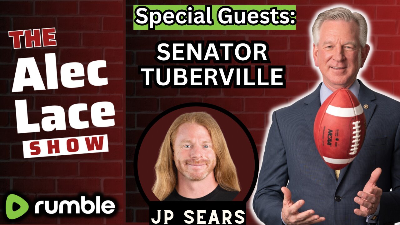 Guests: Senator Tommy Tuberville & Comedian JP Sears | The Alec Lace Show