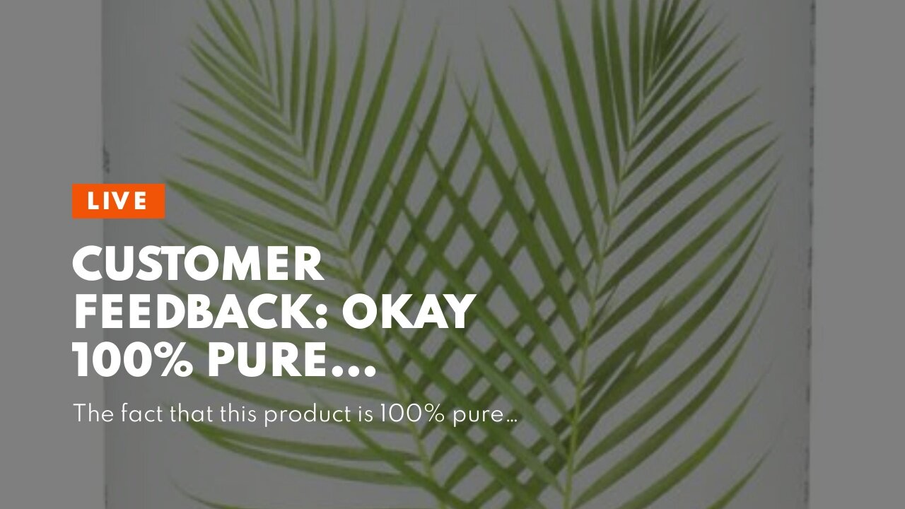 Customer Comments: OKAY 100% PURE GLYCERIN VEGETABLE OIL 6oz / 177ml