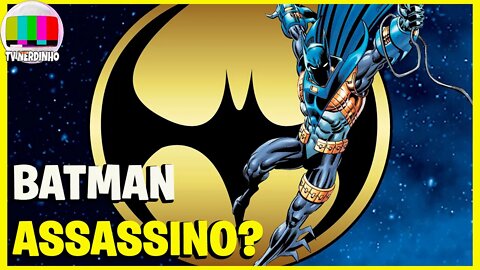 O DIA QUE O NOVO BATMAN DEIXOU UM CRIMINOSO MORRER (Batman Assassino)