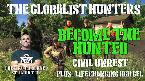 THE GLOBALIST HUNTERS, BECOME THE HUNTED WITH LEE DAWSON