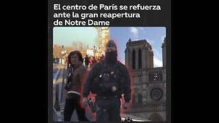 El centro de París se refuerza ante la gran reapertura de Notre Dame