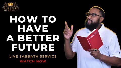 Sabbath Class: How to Have a Better Future