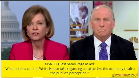 MSNBC guest Sarah Page asked: What actions can the White House take regarding a matter