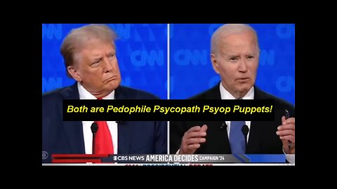 Pedophile Psyop Puppets Trump Vs Biden Presidential Debate! [28.096.2024]