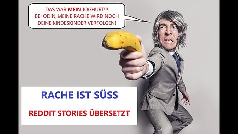 Rache ist Süß #1 (r/prorevenge r/pettyrevenge r/nuclearrevenge - Reddit Deutsch übersetzt!)
