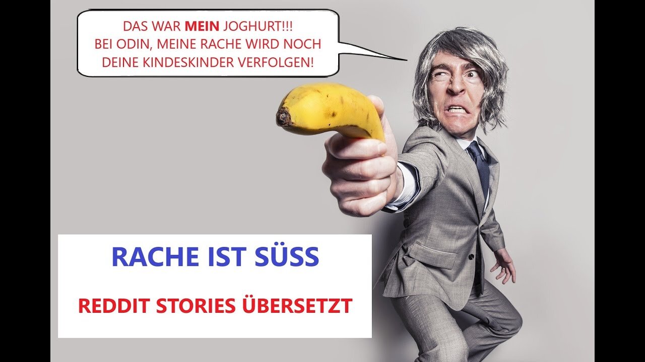 Rache ist Süß #1 (r/prorevenge r/pettyrevenge r/nuclearrevenge - Reddit Deutsch übersetzt!)