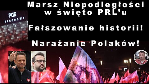 Z. Kękuś PPP 543 Marsz Niepodległości w święto J.Piłsudskiego i żydokomuny – li tylko głupota?