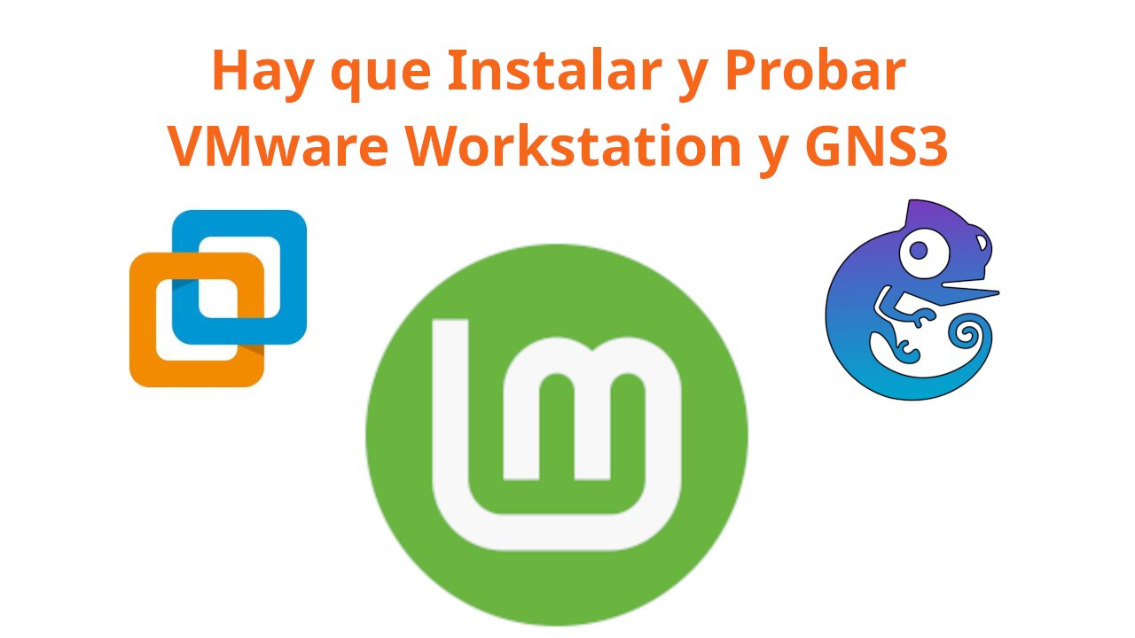 Instalar y Probar VMware Workstation y GNS3 con Linux Mint