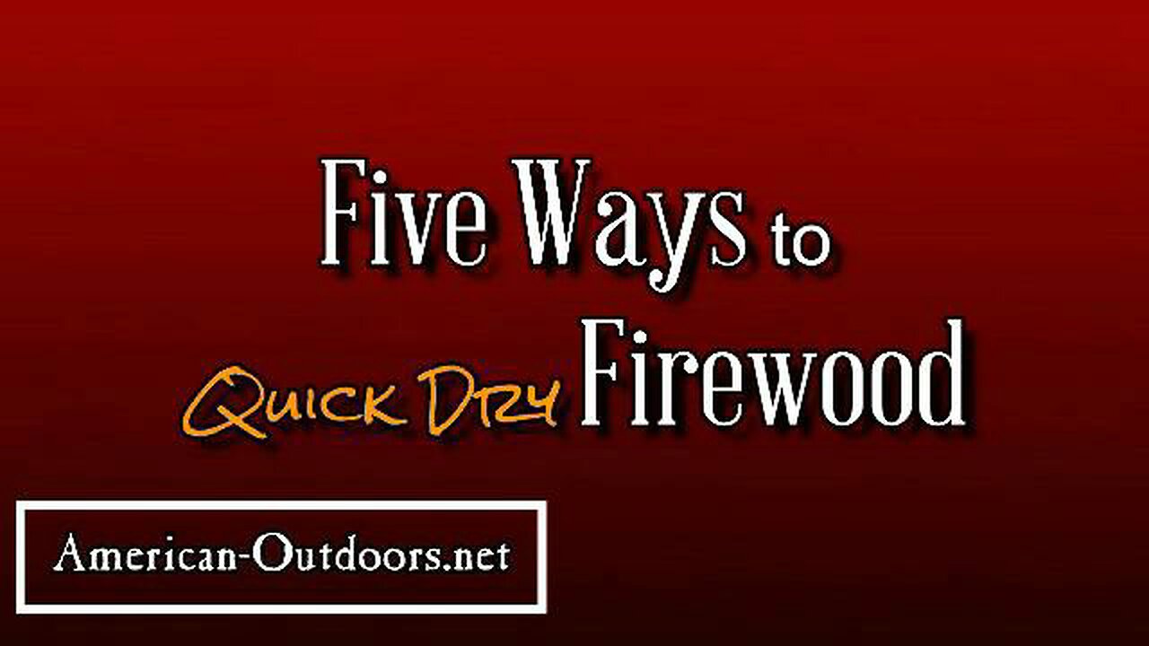 Five Ways To Dry And Season Your Firewood