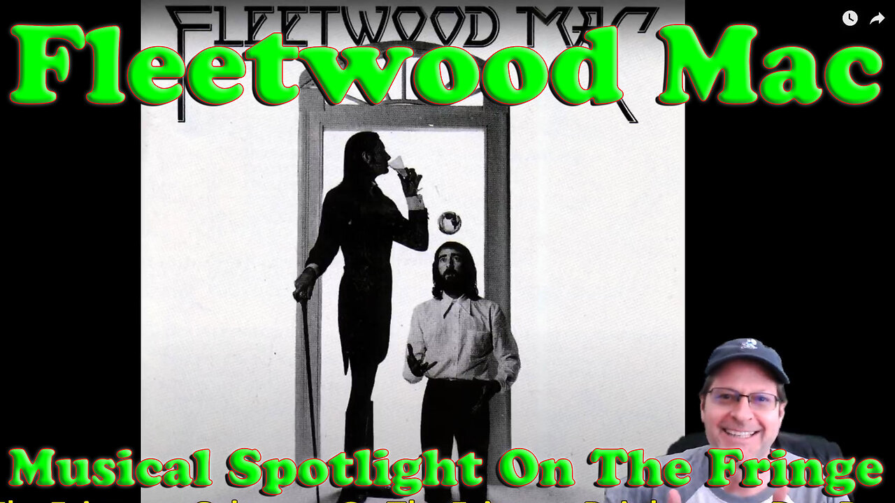 Musical Spotlight Episode 4 | On The Fringe | Fleetwood Mac