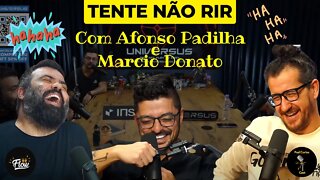 TENTE NÃO RIR AFONSO PADILHA E MARCIO DONATO - Flow Podcast