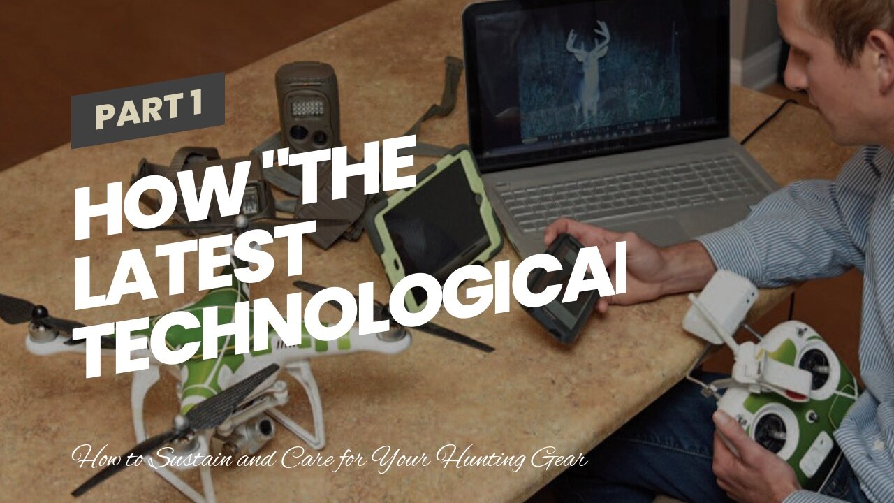 How "The Latest Technological Advances in Hunting Gear" can Save You Time, Stress, and Money.