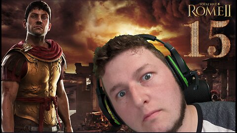 Lets Play Rome Total War 2 EP. 15
