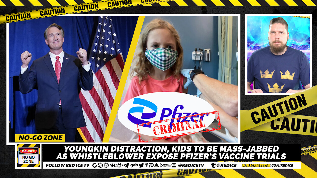 No-Go Zone: Youngkin Distraction, Children Mass-Jabbed As Whistleblower Expose Pfizer’s Vaxx Trials