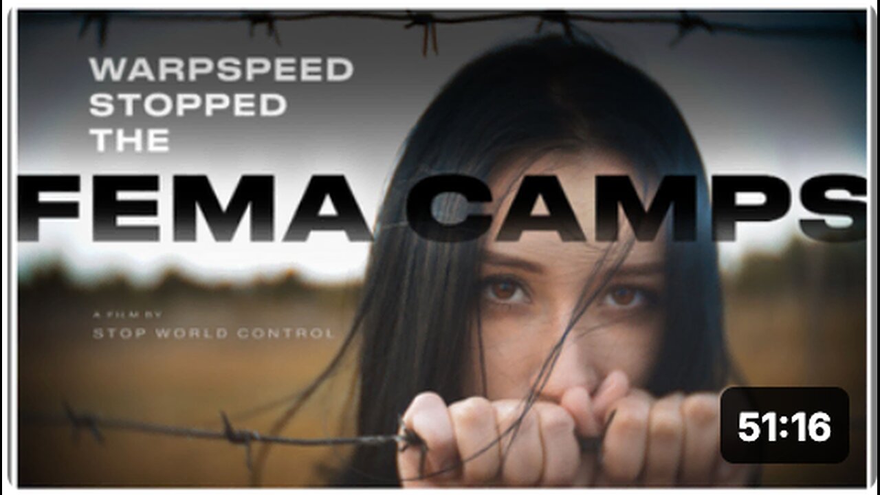 WARPSPEED Stopped The FEMA Camps! - Must See Film...