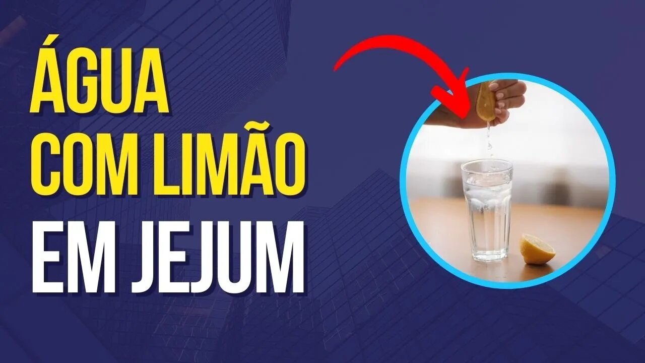 ÁGUA COM LIMÃO: POR QUE TOMAR ESSA MISTURA LOGO DE MANHÃ?