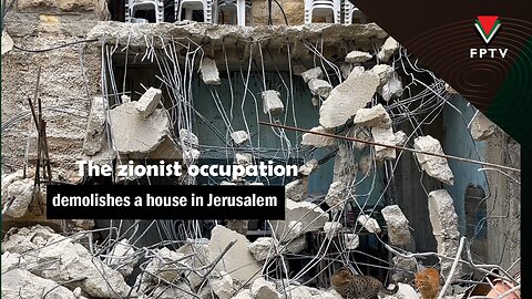 The Zionist occupation demolishes a house in Jerusalem