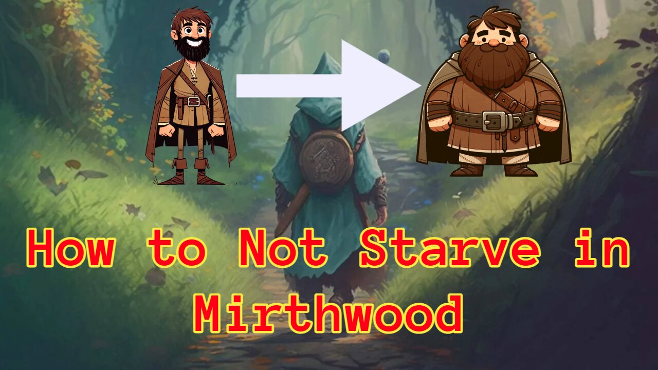 How to not starve in Mirthwood