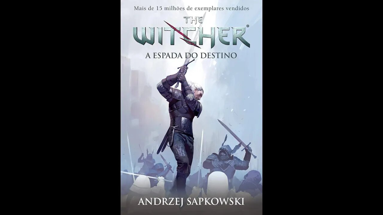 The Whitcher 2: A Espada do Destino de Andrzej Sapkowski - Audiobook traduzido em Português PARTE4/4