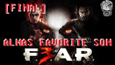 [FINAL Favorite Son] F.E.A.R. 3