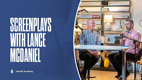 Screenplays with Lance McDaniel