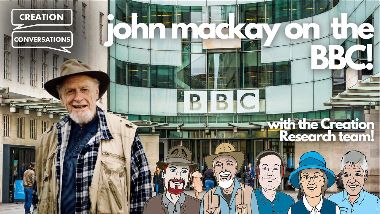 John Mackay on the BBC! - Creation Conversations