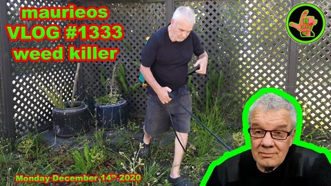 maurieos DAILY VLOG #1333 weed killer
