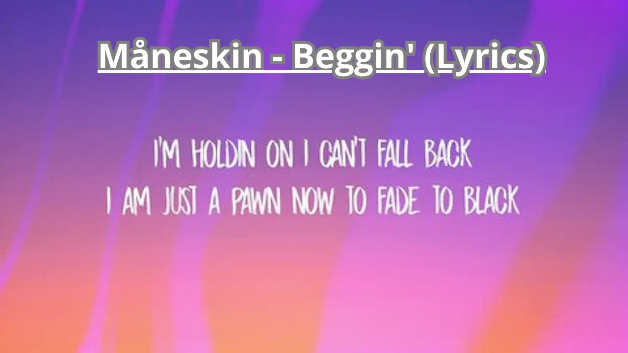 Måneskin - Beggin' (Lyrics)