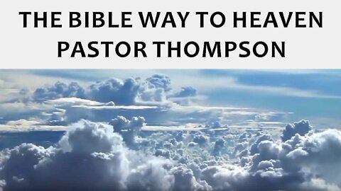 The Bible Way to Heaven | Pastor Aaron Thompson