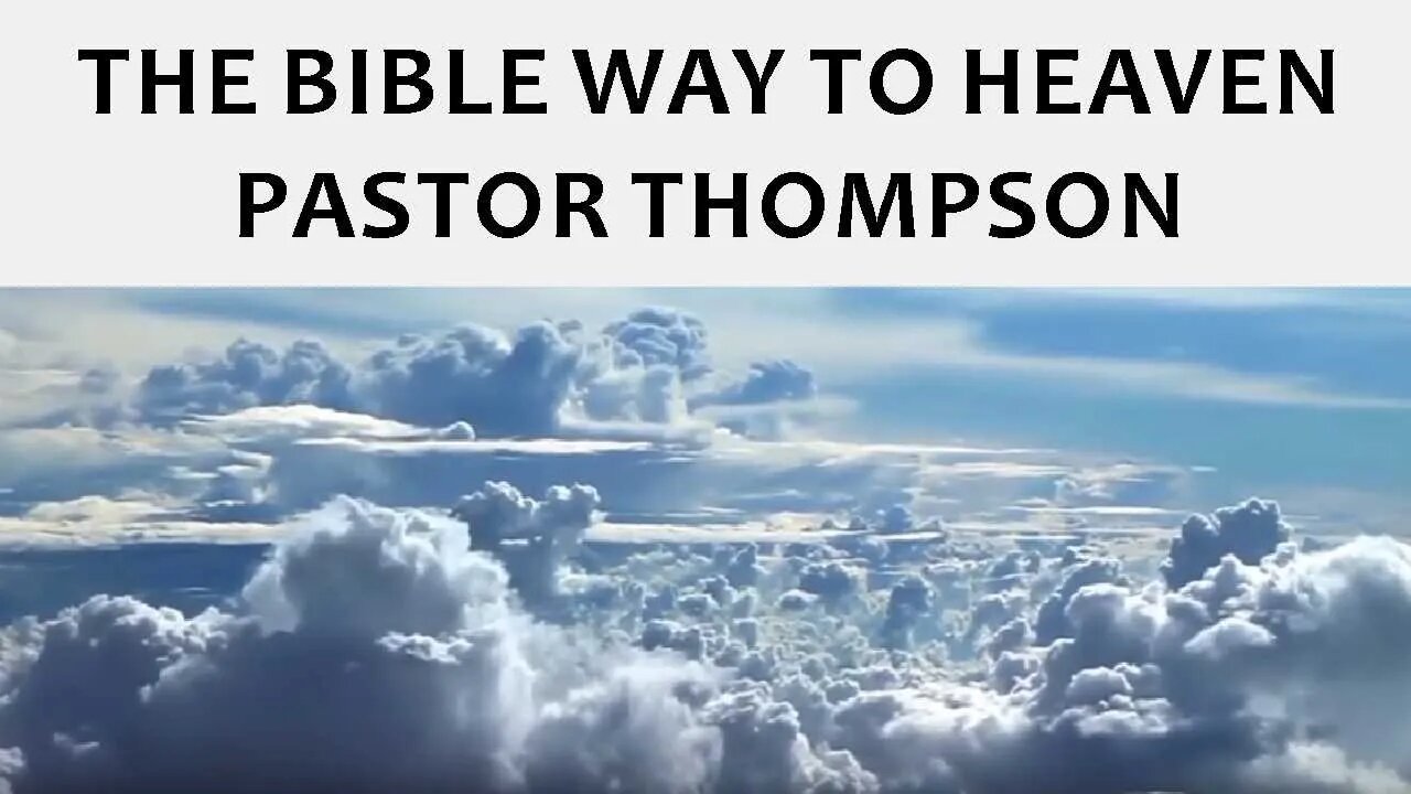 The Bible Way to Heaven | Pastor Aaron Thompson