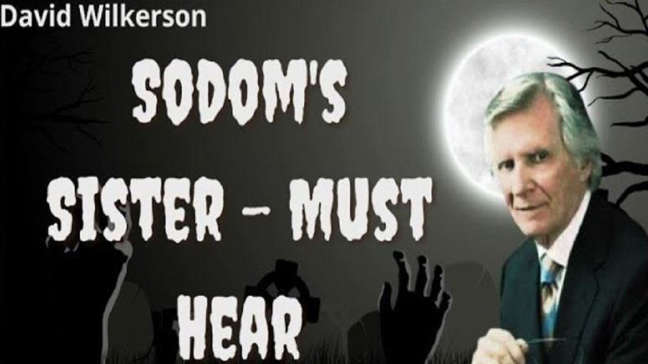 David Wilkerson - Sodom's Sister (Repent - A Must Listen)