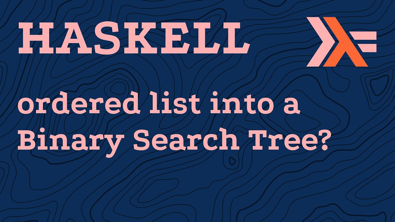 0001 Haskell: turn a sorted list into a binary search tree | Homework Assignment solution