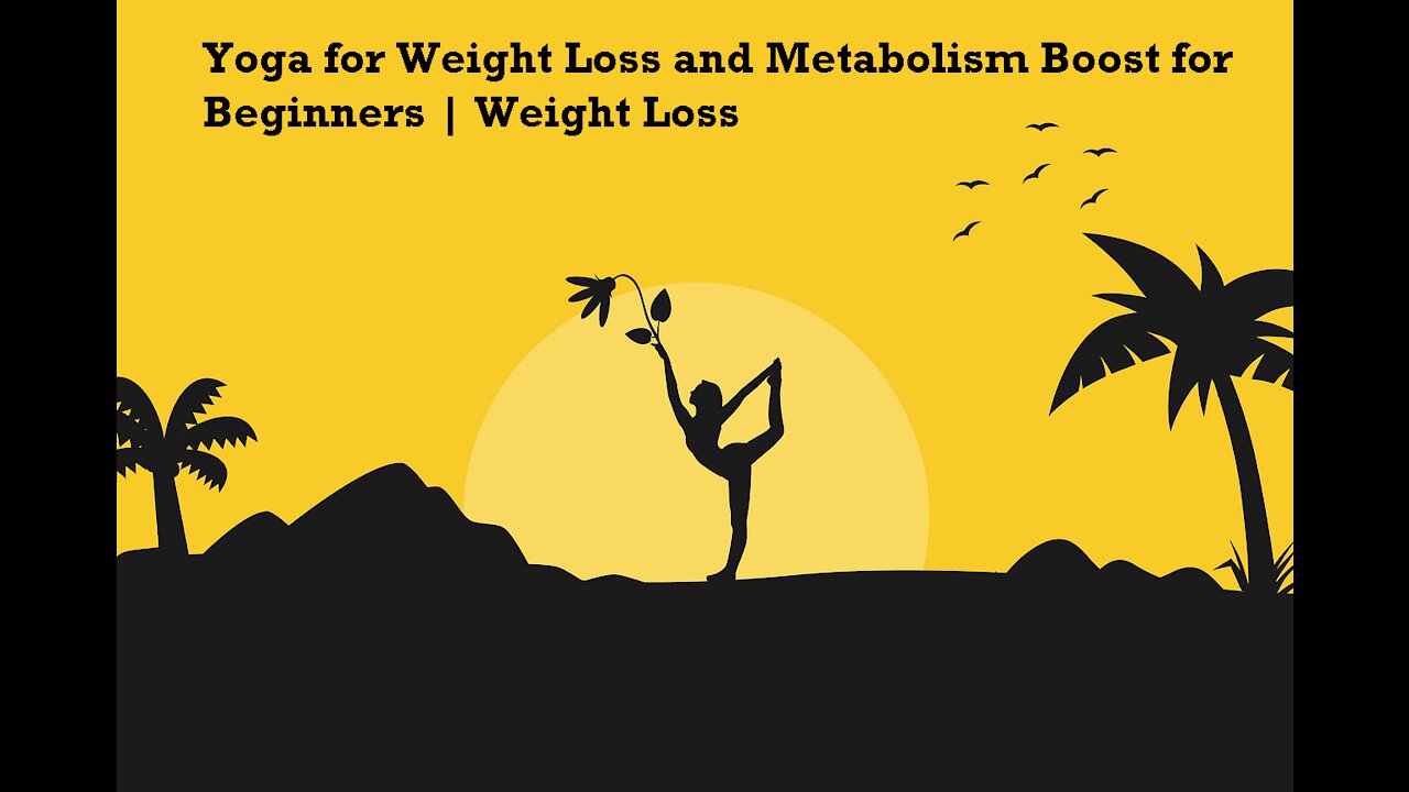 Yoga for Weight Loss and Metabolism Boost for Beginners | Weight Loss