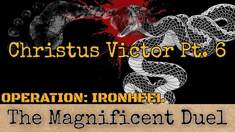 Christus Victor Part 6