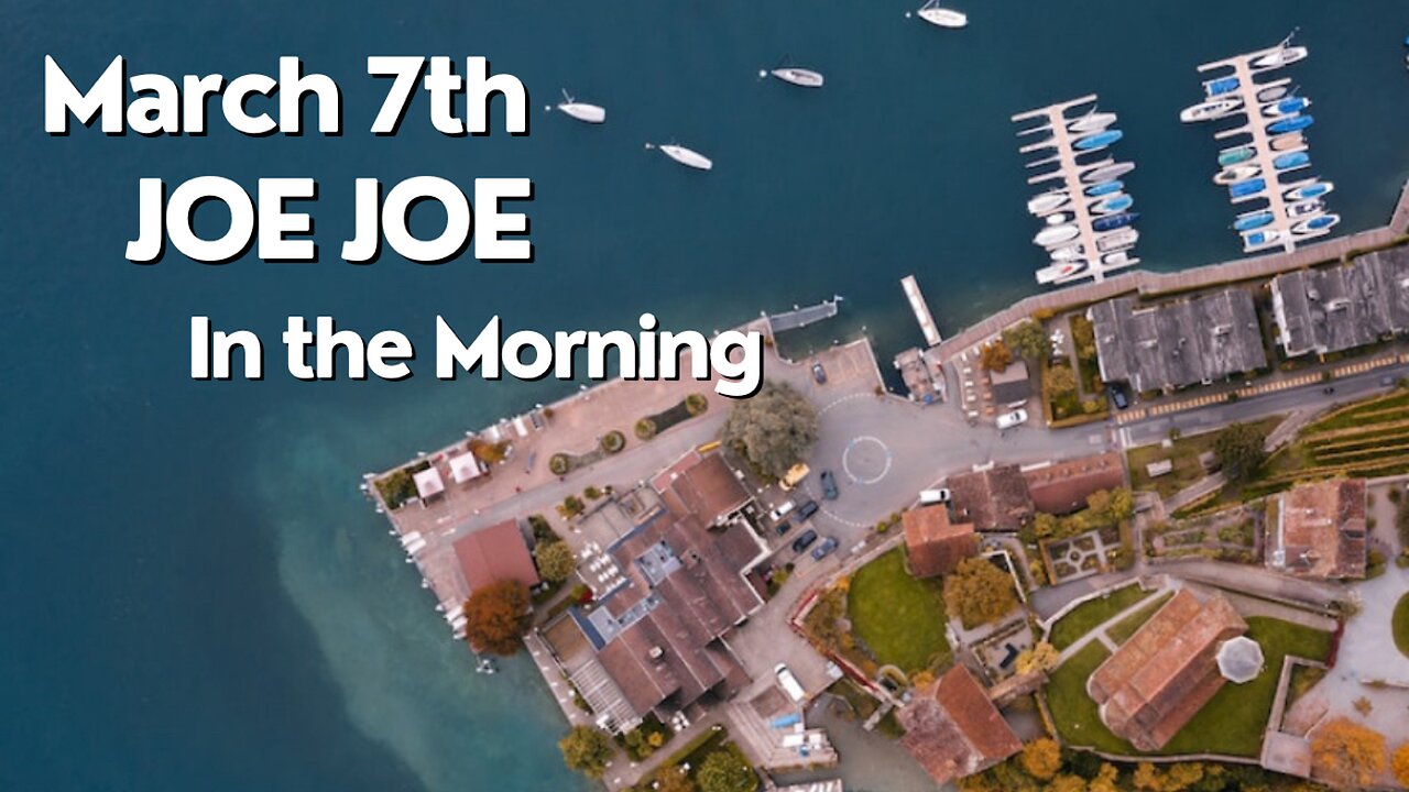 Joe Joe in the Morning March 7th