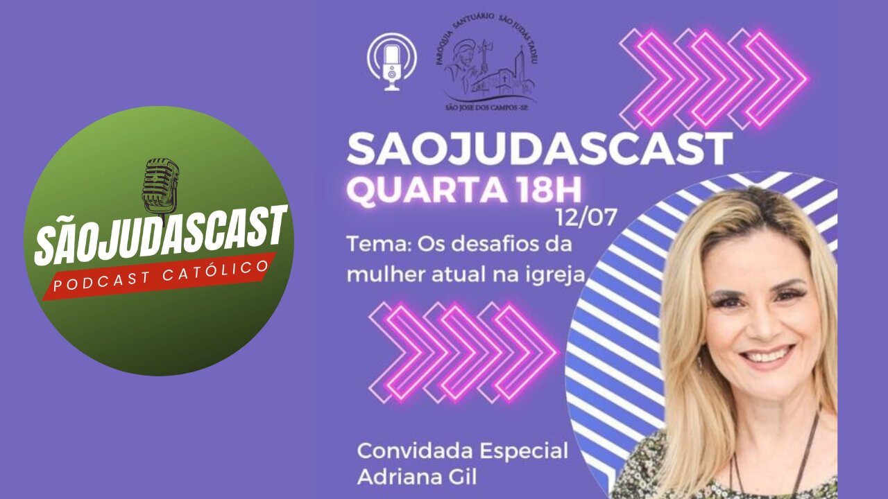 Os desafios da mulher atual na igreja com Adriana Gil