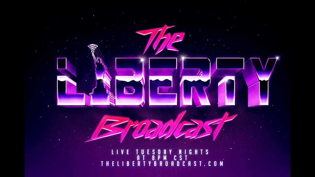 The Liberty Broadcast: Episode #25