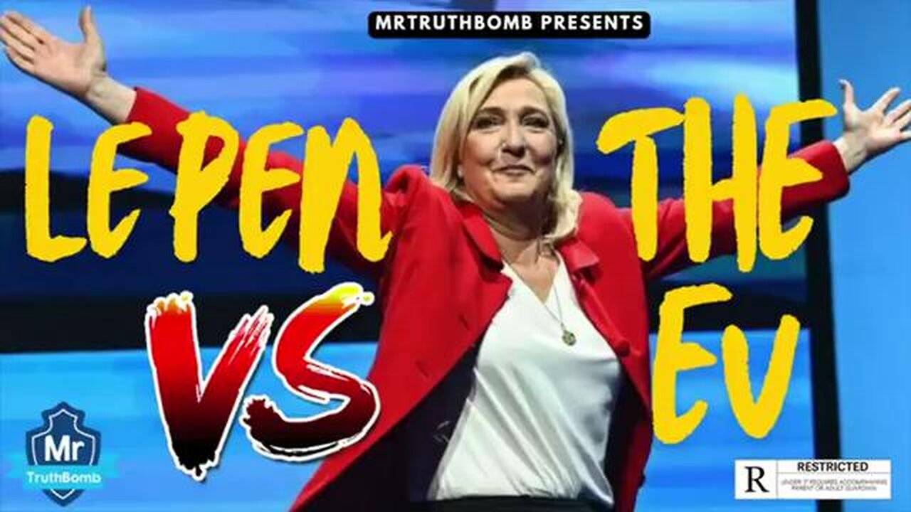 LE PEN VS THE EU By MrTruthBomb