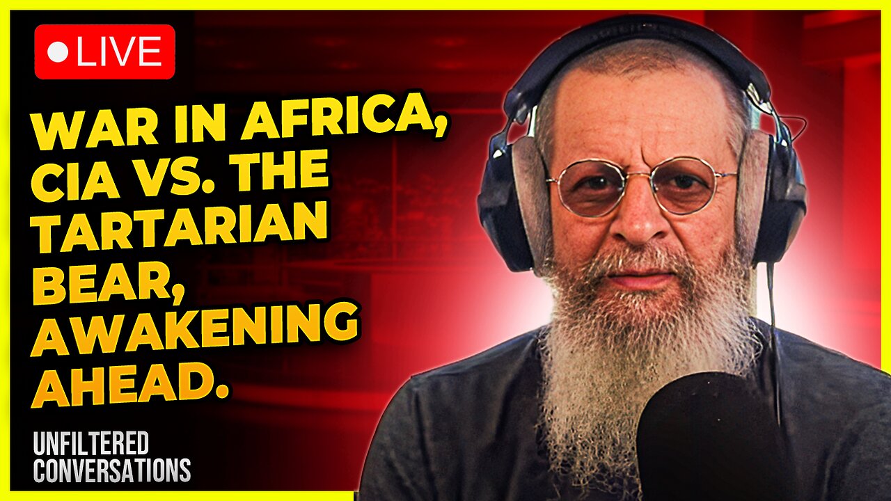 WAR In Africa, CIA Vs. the Tartarian Bear, Awakening Ahead.