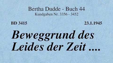 BD 3415 - BEWEGGRUND DES LEIDES DER ZEIT ....