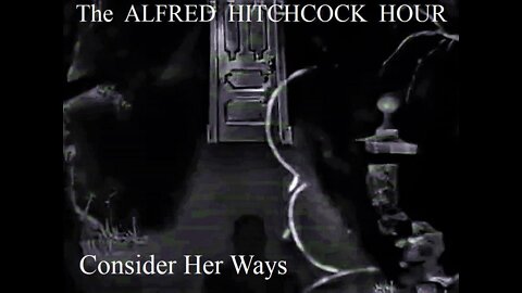 The Alfred Hitchcock Hour CONSIDER HER WAYS 1964 S3 E11 Rare Episode IMDB Rank #11