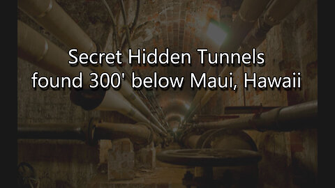 Secret Hidden Tunnels found 300' below Maui, Hawaii 09/09/23..