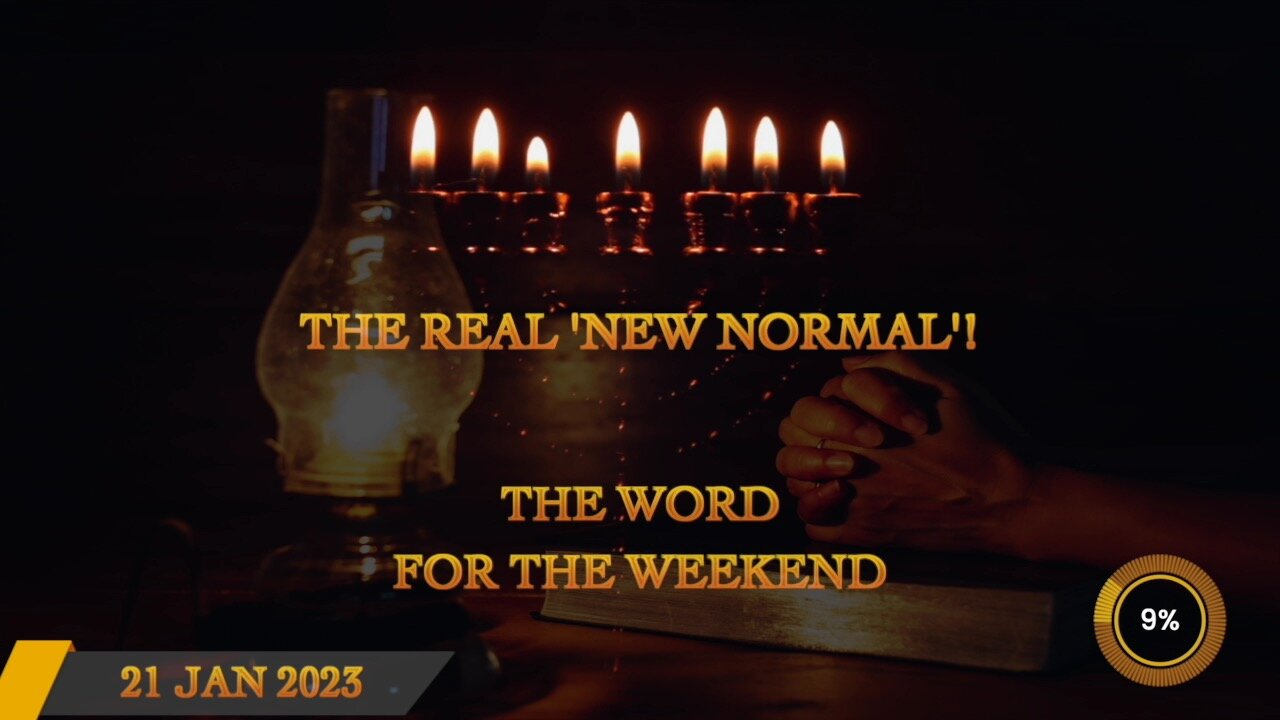 The Real 'New Normal'! - Word For The Weekend - 21st January 2023 - Jacob Prasch